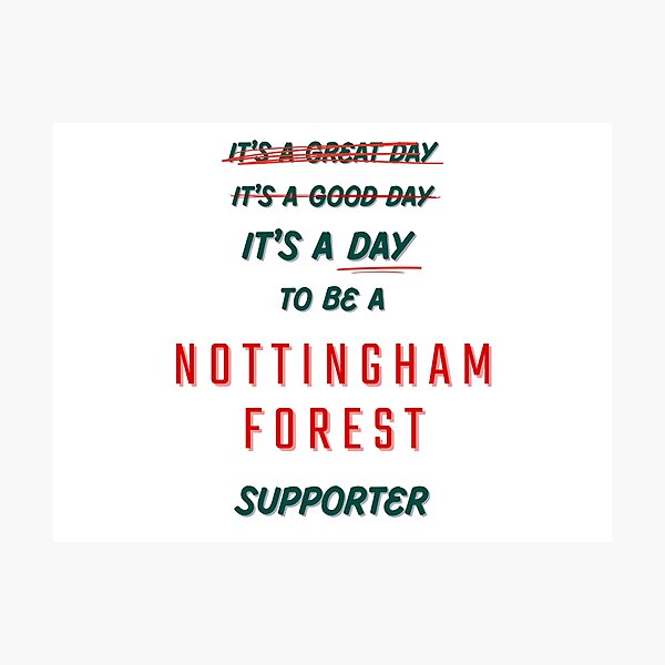 Item preview, It's a Day to be a Nottingham Forest Supporter designed and sold by Niche Fandoms R Us.