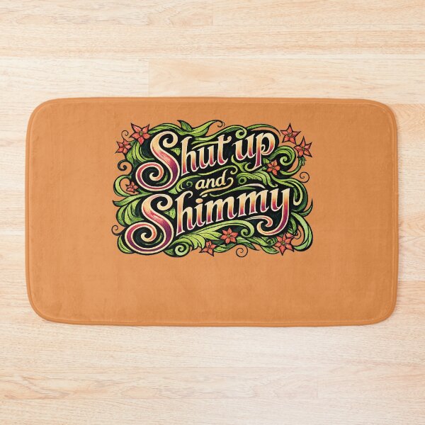 Item preview, Shut Up and Shimmy Bold Floral Dance Energy designed and sold by FrictionMaxxing.