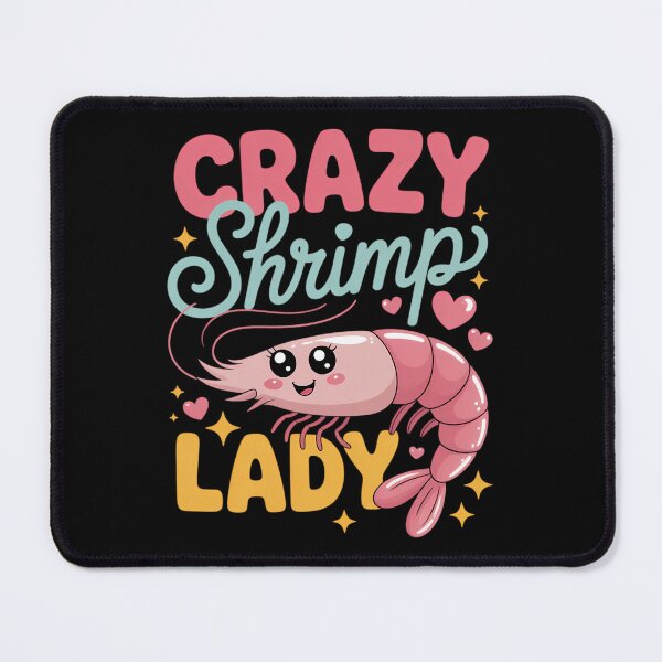 Item preview, Crazy Shrimp Lady Funny Seafood Shellfish Lover designed and sold by comptorasunfia.