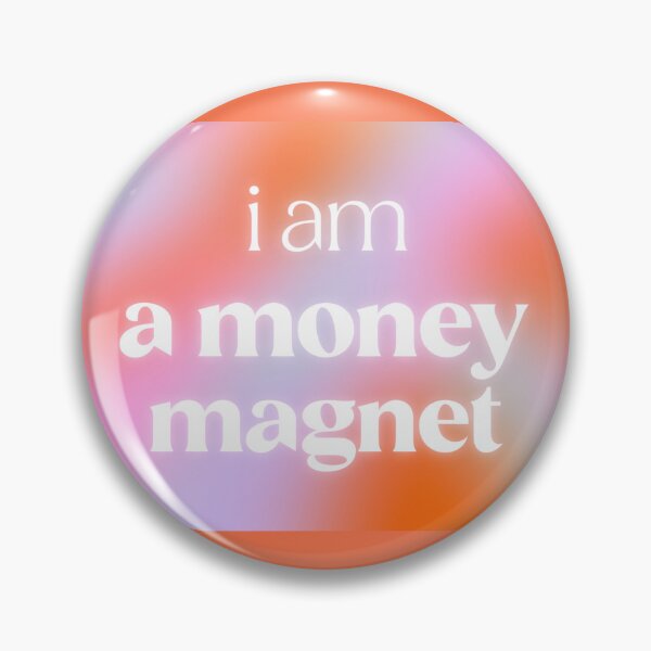 Item preview, i am a money magnet designed and sold by delicate-pov.