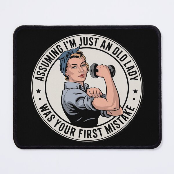 Item preview, Assuming I'm Just An Old Lady Was Your First Mistake designed and sold by joedavila.