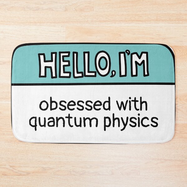 Item preview, I'm Obsessed with Quantum Physics designed and sold by MaryAller.