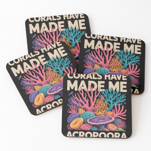 Item preview, Corals Have Made Me Acropoora Funny Coral Reef Pun designed and sold by sterabamineh.