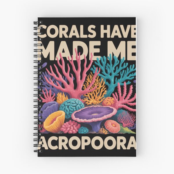 Item preview, Corals Have Made Me Acropoora Funny Coral Reef Pun designed and sold by sterabamineh.