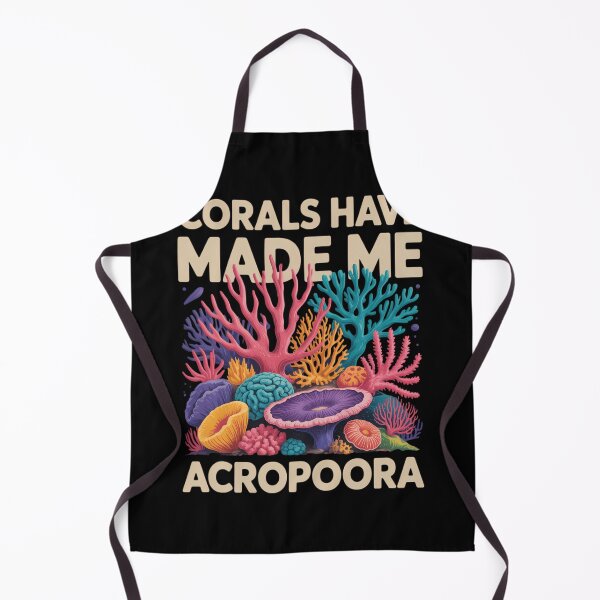Item preview, Corals Have Made Me Acropoora Funny Coral Reef Pun designed and sold by sterabamineh.