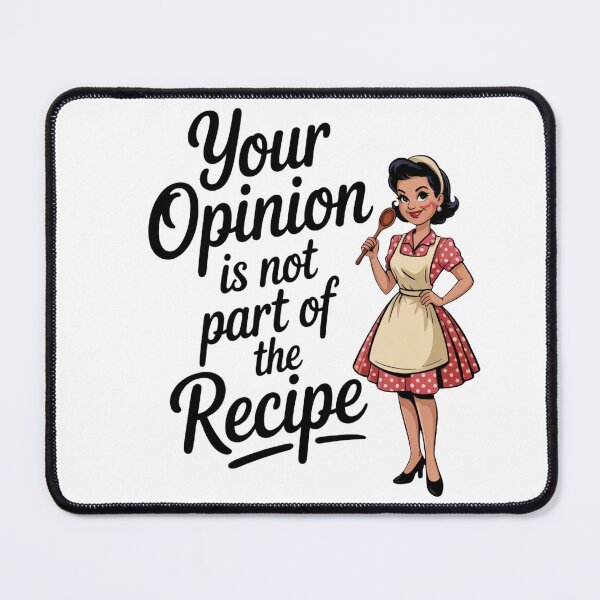Item preview, Retro 50s Housewife – Funny Vintage Kitchen Gift “Your Opinion Is Not Part Of The Recipe” designed and sold by Compass and a Camera.