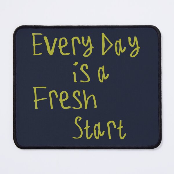 Item preview, Every Day Is A Fresh Start designed and sold by kinpirks.