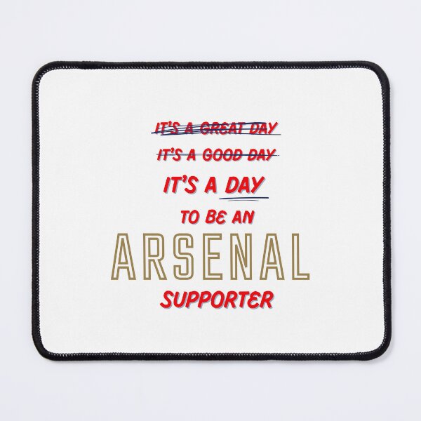 Item preview, It's a Day to be an Arsenal Supporter designed and sold by Niche Fandoms R Us.