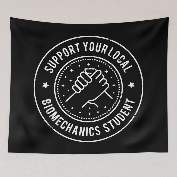 Item preview, Support Your Local Biomechanics Student designed and sold by MaryAller.