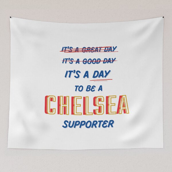 Item preview, It's a Day to be a Chelsea Supporter designed and sold by Niche Fandoms R Us.