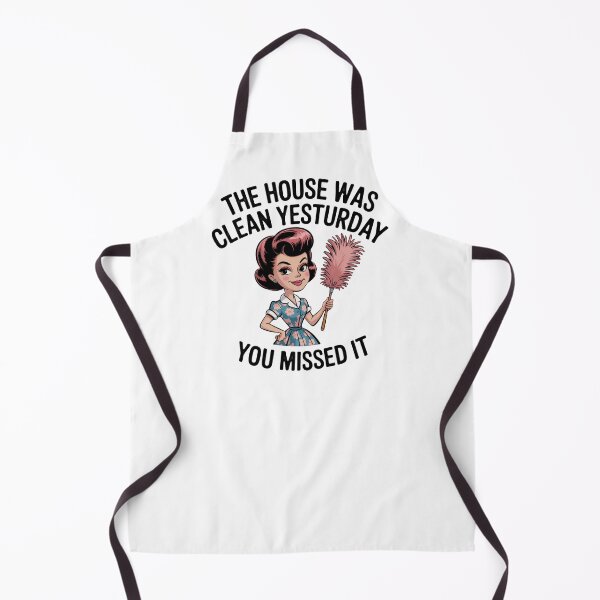 Item preview, Retro 50s Housewife Funny – “The House Was Clean Yesterday, You Missed It” – Vintage Kitchen Humor Gift designed and sold by Compass and a Camera.