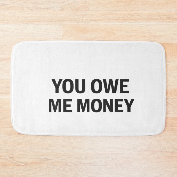 Item preview, You Owe Me Money Shirt – Bold Minimalist Statement Tee – Funny Sarcastic Typography Design designed and sold by TTStudio.
