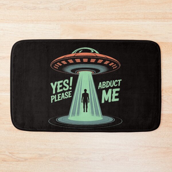 Item preview, Alien Abduction UFO Yes! Please Abduct Me designed and sold by cherylbartlett.