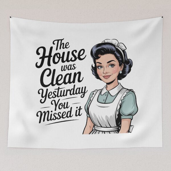 Item preview, Retro 50s Housewife Funny – “The House Was Clean Yesterday, You Missed It” – Vintage Kitchen Humor Gift designed and sold by Compass and a Camera.