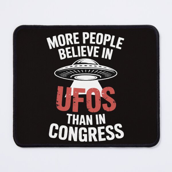 Item preview, More People Believe in UFOs Than in Congress designed and sold by cherylbartlett.