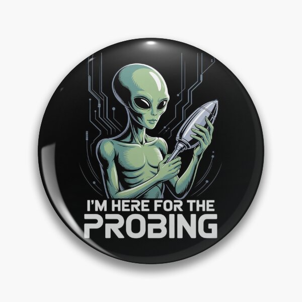 Item preview, I'm Here For The Probing Alien Abduction UFO designed and sold by joedavila.