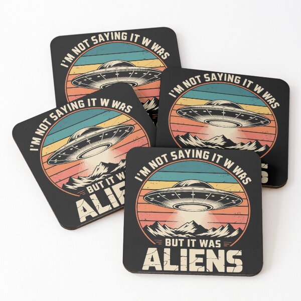 Item preview, I'm not saying it was Aliens - UFO designed and sold by joedavila.