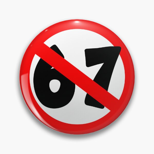 Item preview, No 67 Funny Prohibition Symbol Design designed and sold by MonkiFlipp.