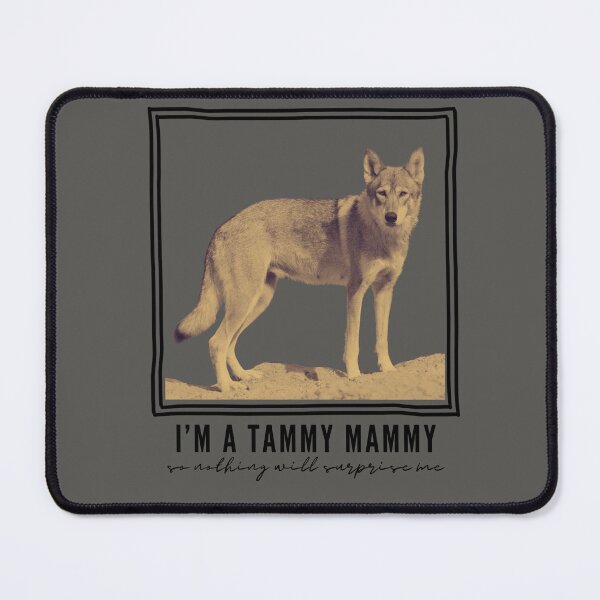 Item preview, I'm a Tammy Mammy, So nothing will Surprise Me! - Tamaskan Dog Onwer Design designed and sold by MirAgi.
