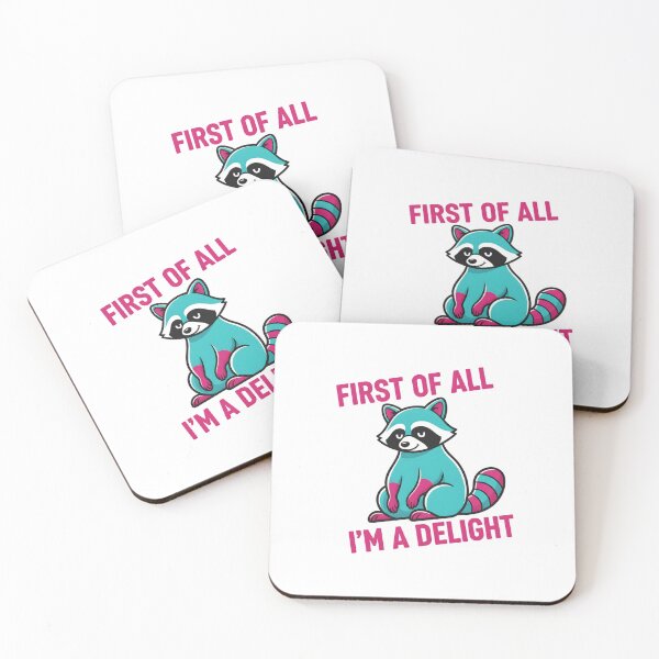 Item preview, First Of All I'm A Delight – Funny Sarcastic Raccoon Meme designed and sold by julimarks.