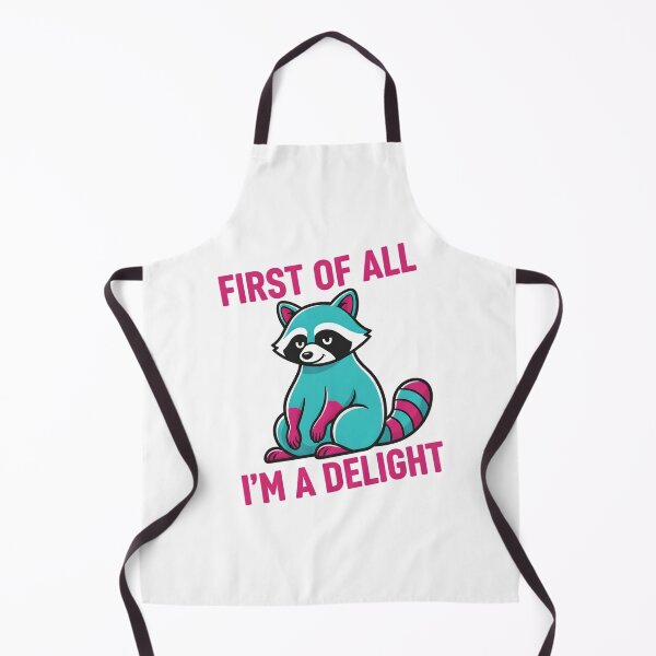 Item preview, First Of All I'm A Delight – Funny Sarcastic Raccoon Meme designed and sold by julimarks.