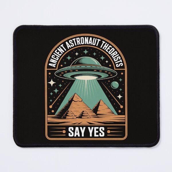 Item preview, Ancient Astronaut Theorists Say Yes Alien UFO Theory designed and sold by HesterFoley.