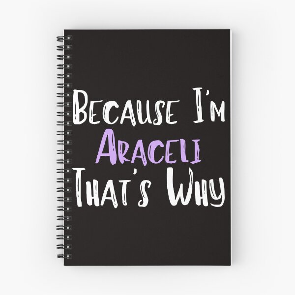 Item preview, Because I'm Araceli That's Why Funny Women's Gift designed and sold by WeirdlyRare.