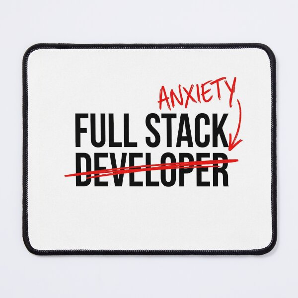 Item preview, "Full Stack Anxiety" (Dev) designed and sold by ryanguas.