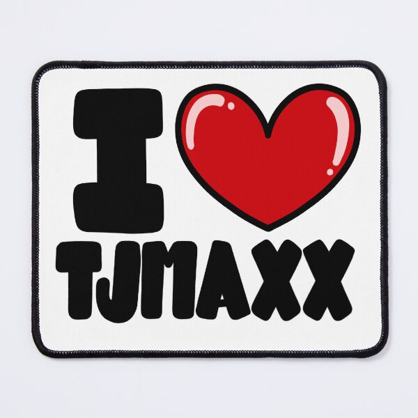 Item preview, I Love TJ MAXX designed and sold by regsdoodles.
