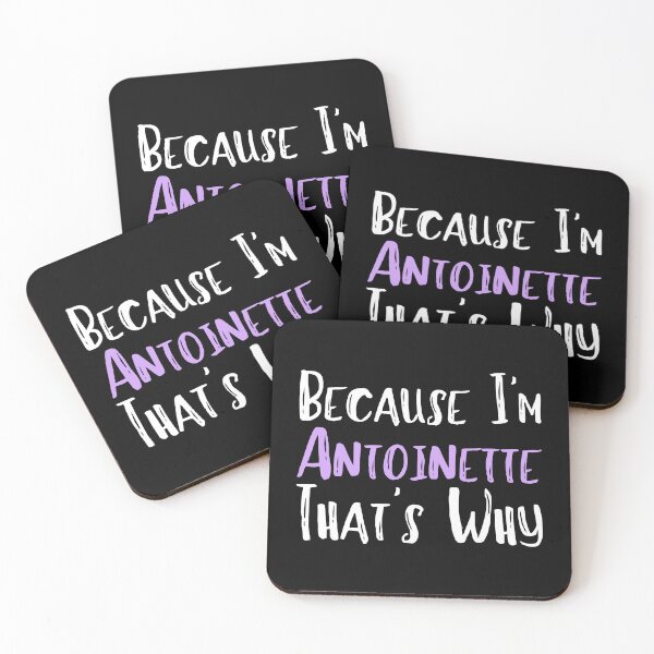Item preview, Because I'm Antoinette That's Why Funny Women's Gift designed and sold by WeirdlyRare.