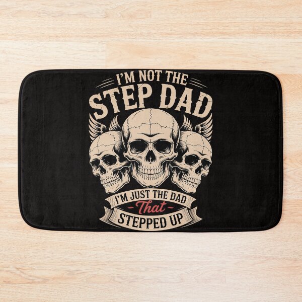 Item preview, I'm Not The Step Dad I'm Just The Dad That Stepped Up Skull designed and sold by PattonJillian.