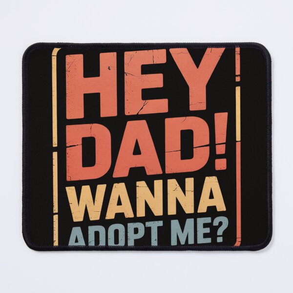 Item preview, Hey Dad Wanna Adopt Me Step Dad Fathers Day designed and sold by PattonJillian.