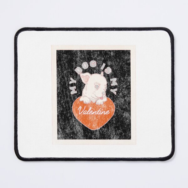 Item preview, My dog is my valentine designed and sold by ShuaibDesigns.