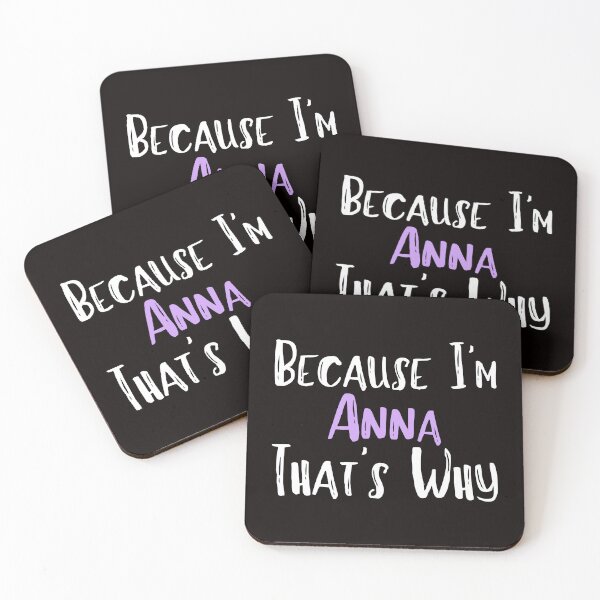 Item preview, Because I'm Anna That's Why Funny Women's Gift designed and sold by WeirdlyRare.