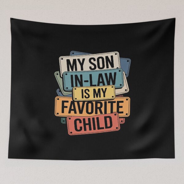 Item preview, My Son In Law Is My Favorite Child Father's Day Dad  designed and sold by MarkLeedsArt.