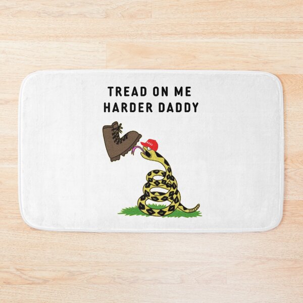 Item preview, MAGA says: Tread on me Harder Daddy  designed and sold by PopCultureArtShop.