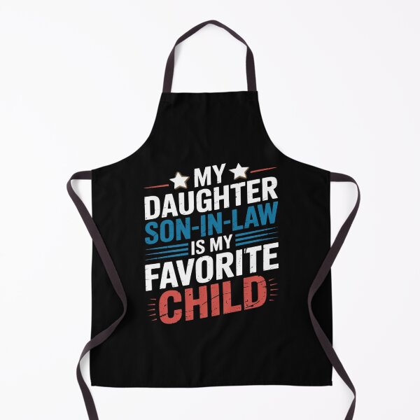 Item preview, My Son In Law Is My Favorite Child - Replaced Daughter  designed and sold by MarkLeedsArt.