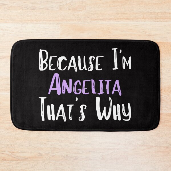 Item preview, Because I'm Angelita That's Why Funny Women's Gift designed and sold by WeirdlyRare.