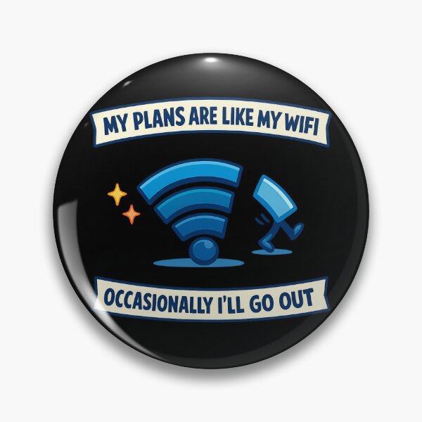 Item preview, My Plans Are Like My WiFi Occasionally I Go Out Funny Tech Pun designed and sold by TeeTimeTreasure.