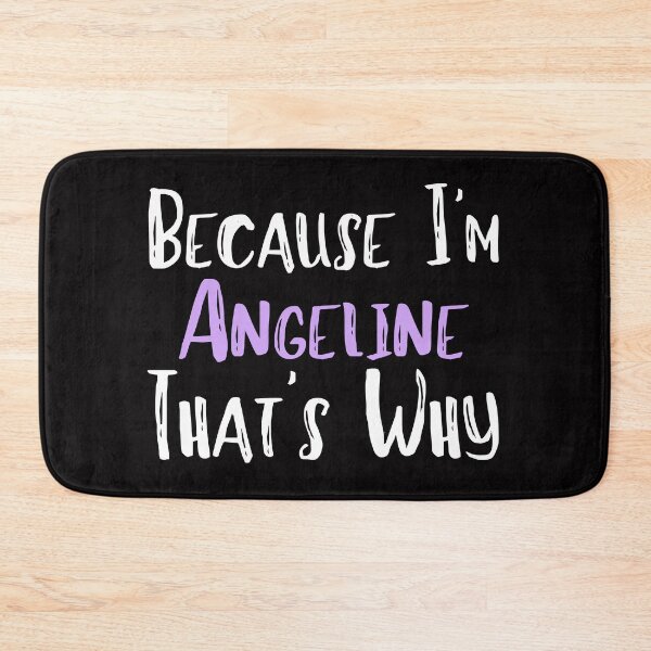 Item preview, Because I'm Angeline That's Why Funny Women's Gift designed and sold by WeirdlyRare.