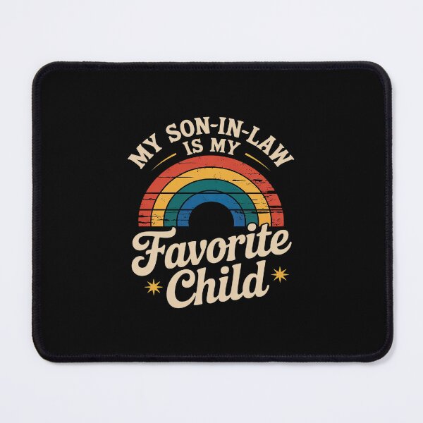 Item preview, My Son In Law Is My Favorite Child Dad Mom Fathers32 designed and sold by MarkLeedsArt.