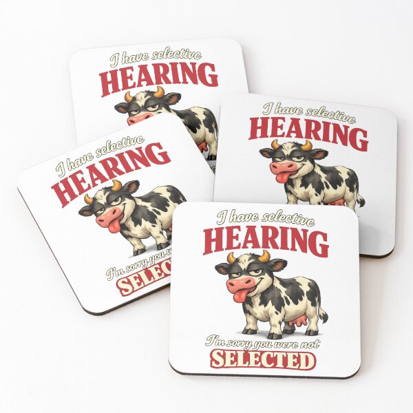 Item preview, I Have Selective Hearing, I’m Sorry You Were Not Selected – Sarcastic Cow Humor Design designed and sold by Esco's Threads.