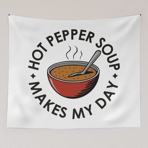 Item preview, Hot Pepper Soup Makes My Day designed and sold by MammothArt.