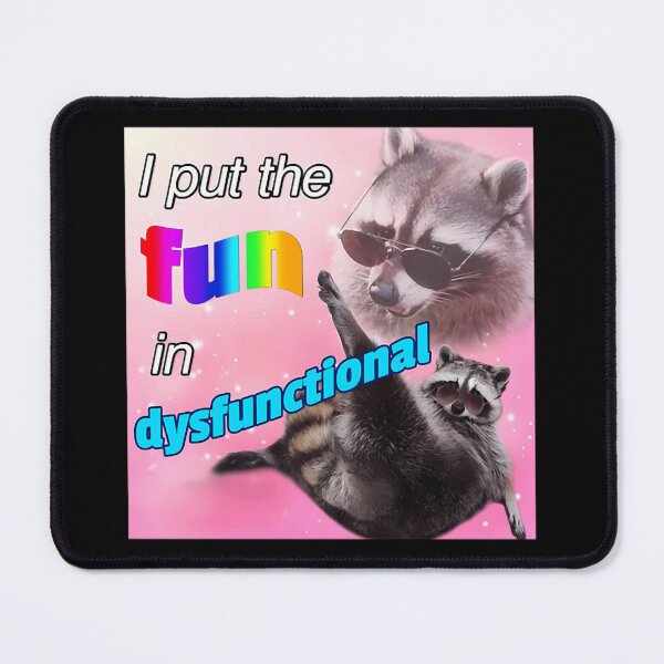 Item preview, Racoon I Put The Fun In Dysfunctional designed and sold by AmandasHastie.