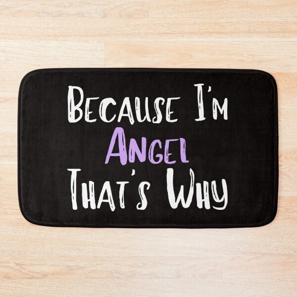Item preview, Because I'm Angel That's Why Funny Women's Gift designed and sold by WeirdlyRare.