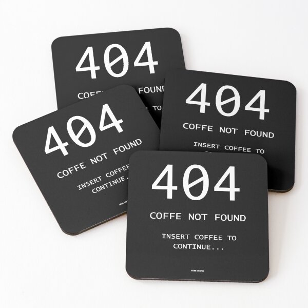 Item preview, 404: Coffee Not Found — Dev Humor — Code 6 Coffee designed and sold by Code6Coffee.