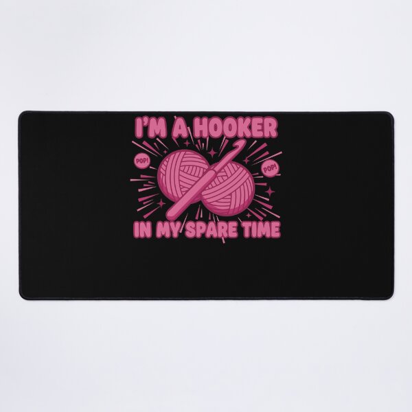 Item preview, Im A Hooker In My Spare Time Funny Crochet Lover designed and sold by LuminOrb.