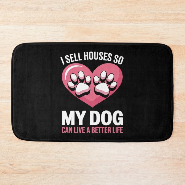 Item preview, I Sell Houses So My Dog Can Live A Better Life Realtor Women designed and sold by FadeOfThrone.