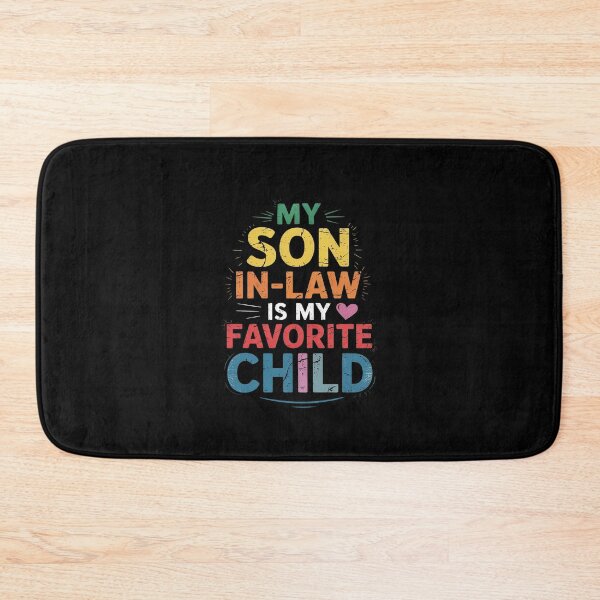 Item preview, My Son In Law Is My Favorite Child Fathers Day 3  designed and sold by AquaKiev.