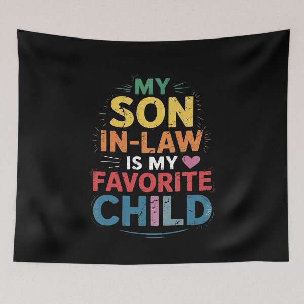 Item preview, My Son In Law Is My Favorite Child Fathers Day 3 designed and sold by AquaKiev.